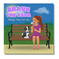 Brave The ESSA Always There For You Children's Book front cover of paperback