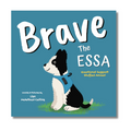 Front cover of a children's picture book - Brave The ESSA - a book about Emotional Support Stuffed Animals - ESSA