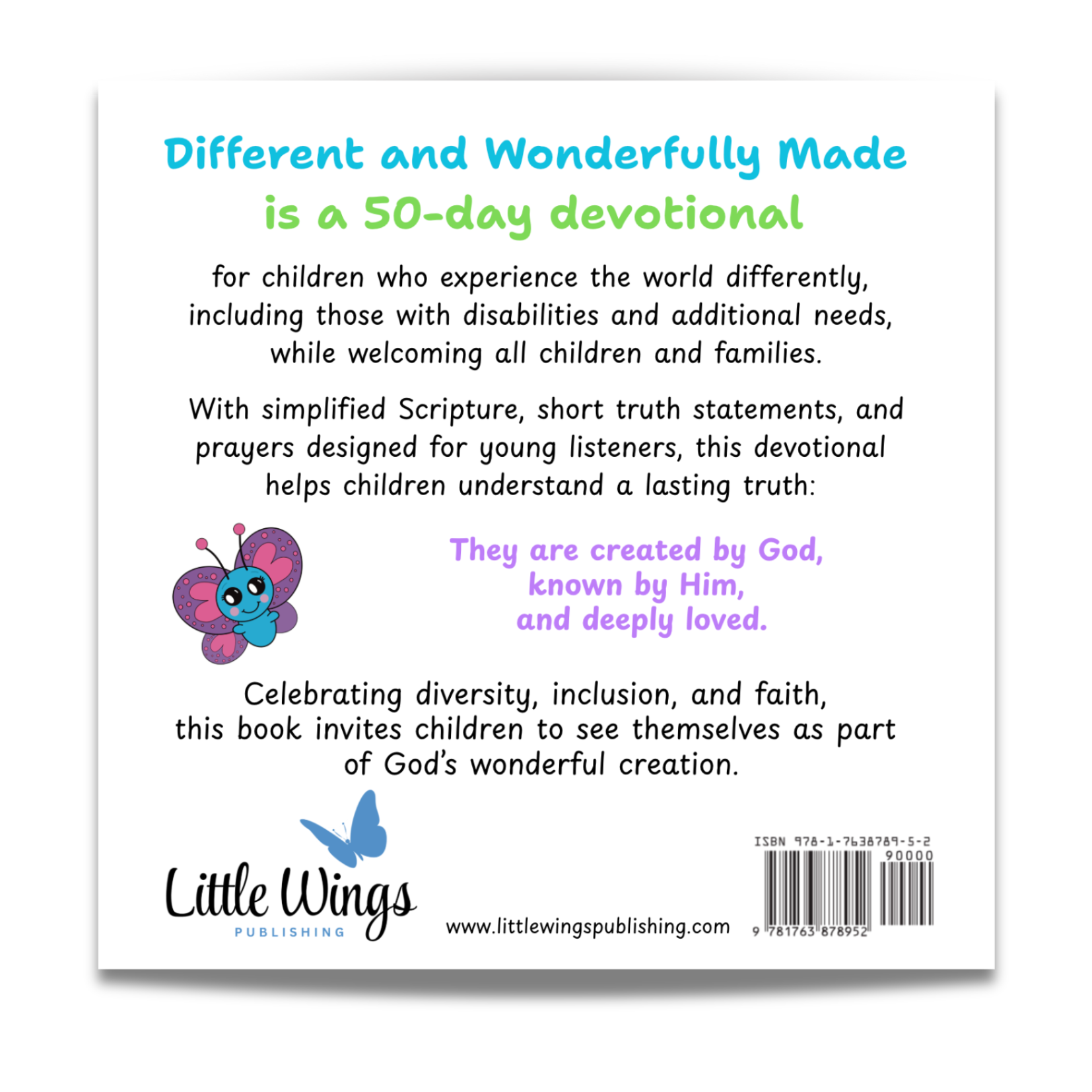 Back cover of a book titled 'Different and Wonderfully Made' by Little Wings Publishing with text and butterfly illustrations.