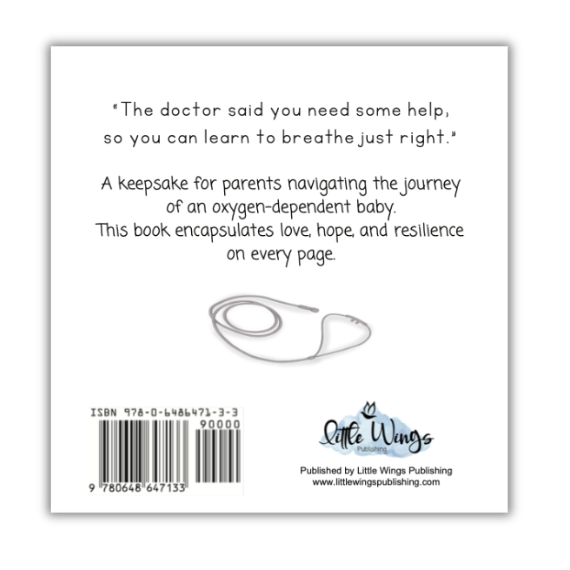 Back cover of a keepsake book for parents called My Oxygen Baby. Sleep Apnea. Baby on oxygen. Nasal Cannualas. By Little Wings Publishing